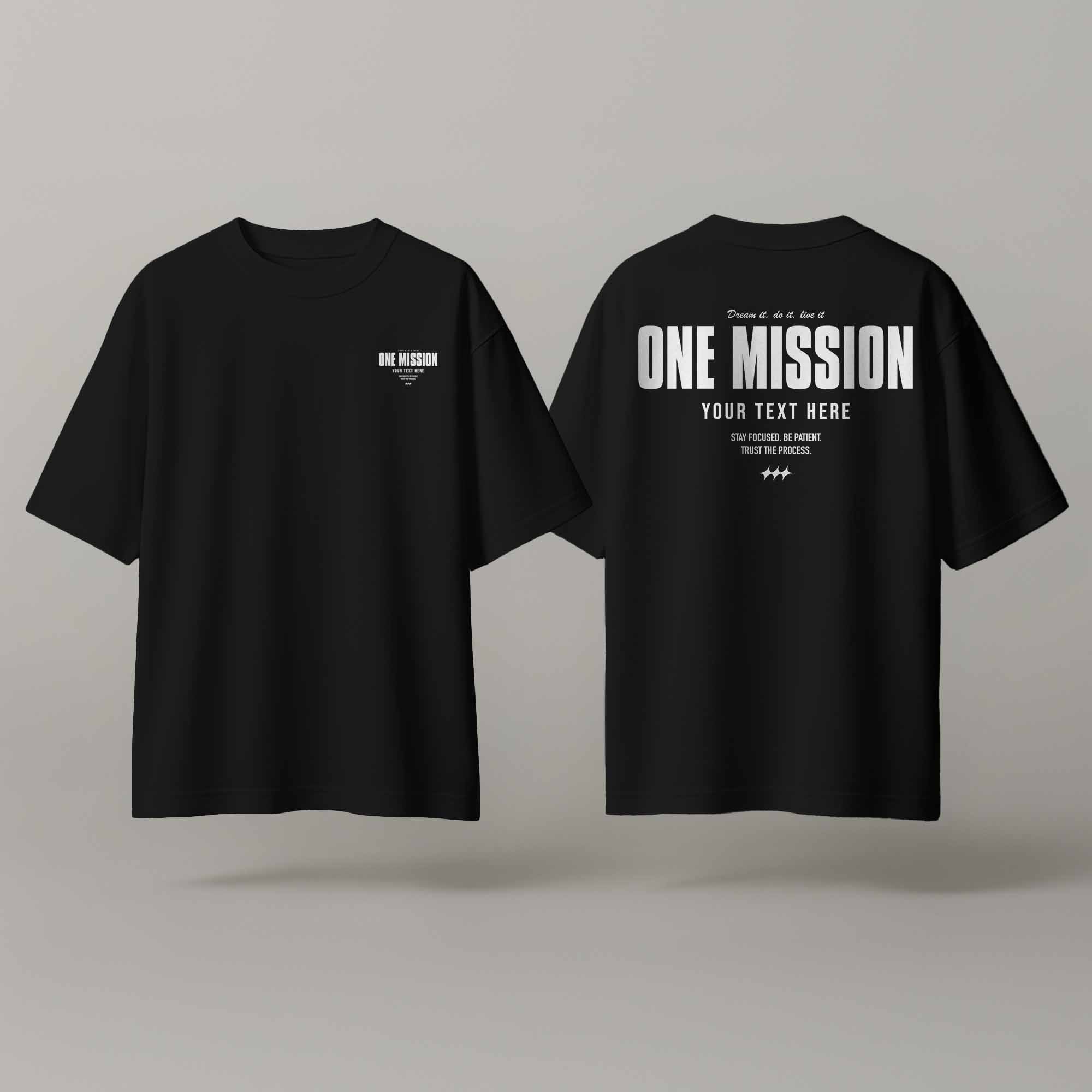 One Mission – Custom Black & White T-Shirt